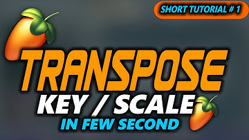 How to Transpose Key And Scale & Sample | FL Studio 20 | With Few Seconds | Short Tutorial #1 |
