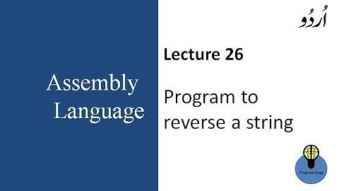 Lecture 26 : program to reverse a string in assembly language tutorial in urdu hindi
