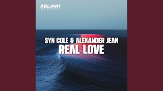 Real Love - Syn Cole, Alexander Jean