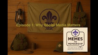 Memes to Membership Episode 01: Why Social Media Matters