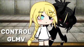 Control Glmv Storyline Made By Mei