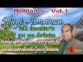 HUGO ALMANZA - has descubierto que son distintos ★ HABLADOS 8 de 18 ★