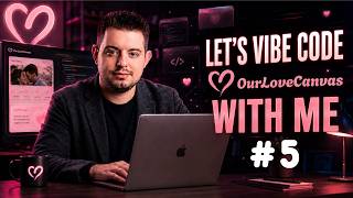 Day 5: Vibe Code with Me — Building OurLoveCanvas