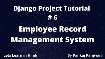 #6 Django Project - Employee Record Management System || Hindi