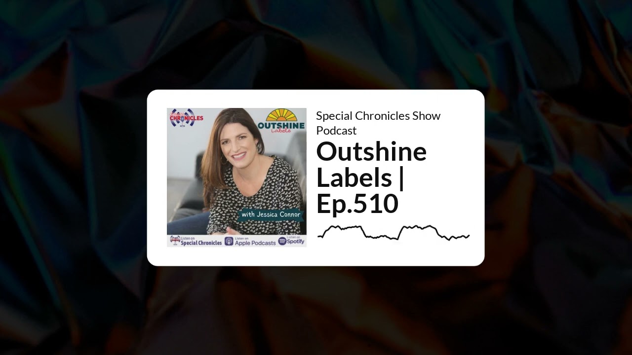 Special Chronicles Show Podcast - Outshine Labels | Ep.510