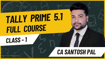TALLY में बनो Expert | Tally Prime 5.1 Full Course | CA Santosh Pal | CA Santosh Pal Classes