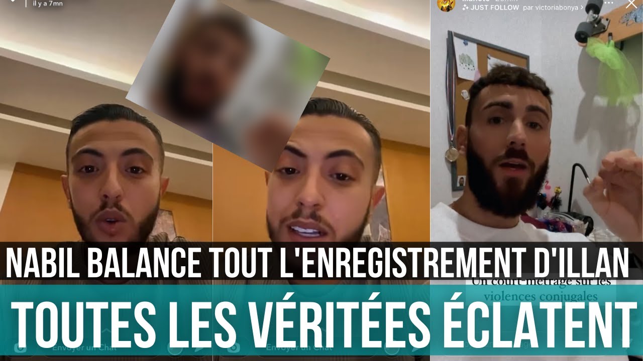 NABIL NOUS DÉVOILE L’ENREGISTREMENT TELEPHONIQUE D’ILLAN, ON APPREND DE GROS DOSSIERS ET LA VÉRITÉ..