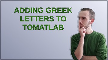 Mathematica: Adding Greek letters to ToMatlab