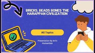 Bricks, beads & bones the Harappan civilization (beginning and subsistence strategy)