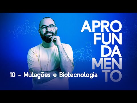 Mutations and Biotechnology - In-Depth Study 10