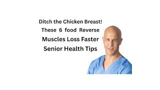 Ditch the Chicken Breast! THESE 6 Foods Reverse Muscle Loss Faster   Senior Health Tips 1080p captio
