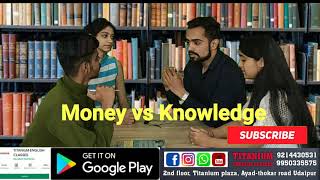 Money vs Knowledge Group Discussion | Group Discussion in English by Titaniuns | Debate in English