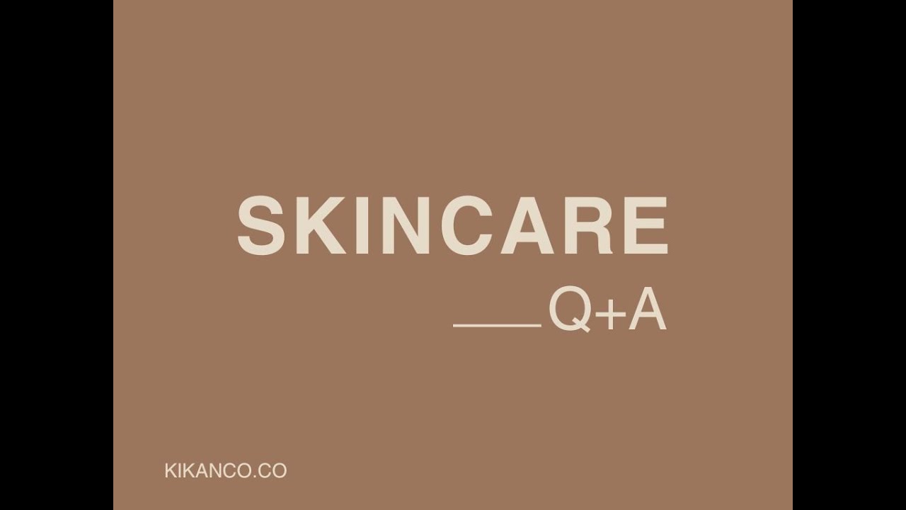 SKINCARE Q+A YouTube