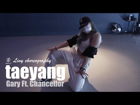 taeyang (태양) - Gary ft. Chancellor / Liny Choreography / Urban Play Dance Academy