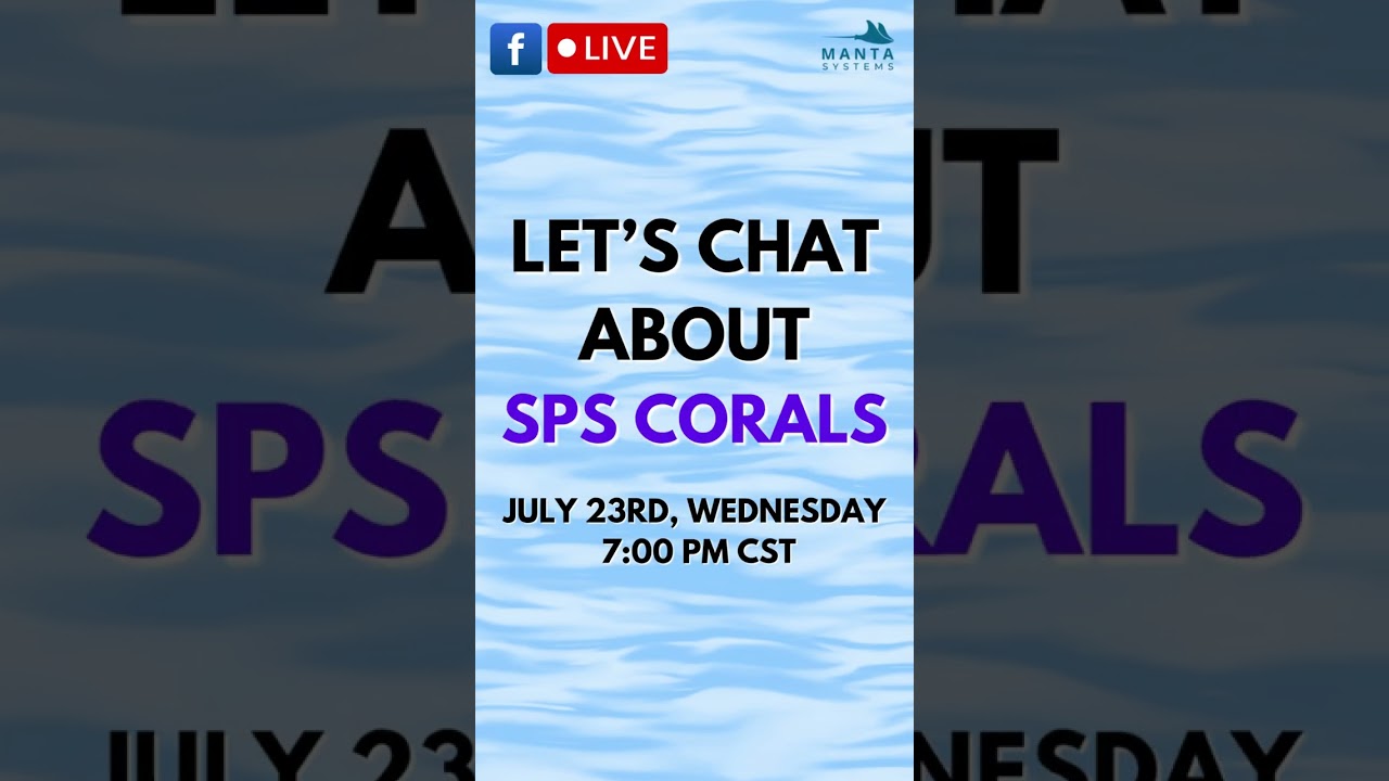 SPS Corals 101. Join Us Live!