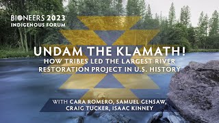 Undam the Klamath! How Tribes Led the Largest River Restoration Project in US History | Bioneers