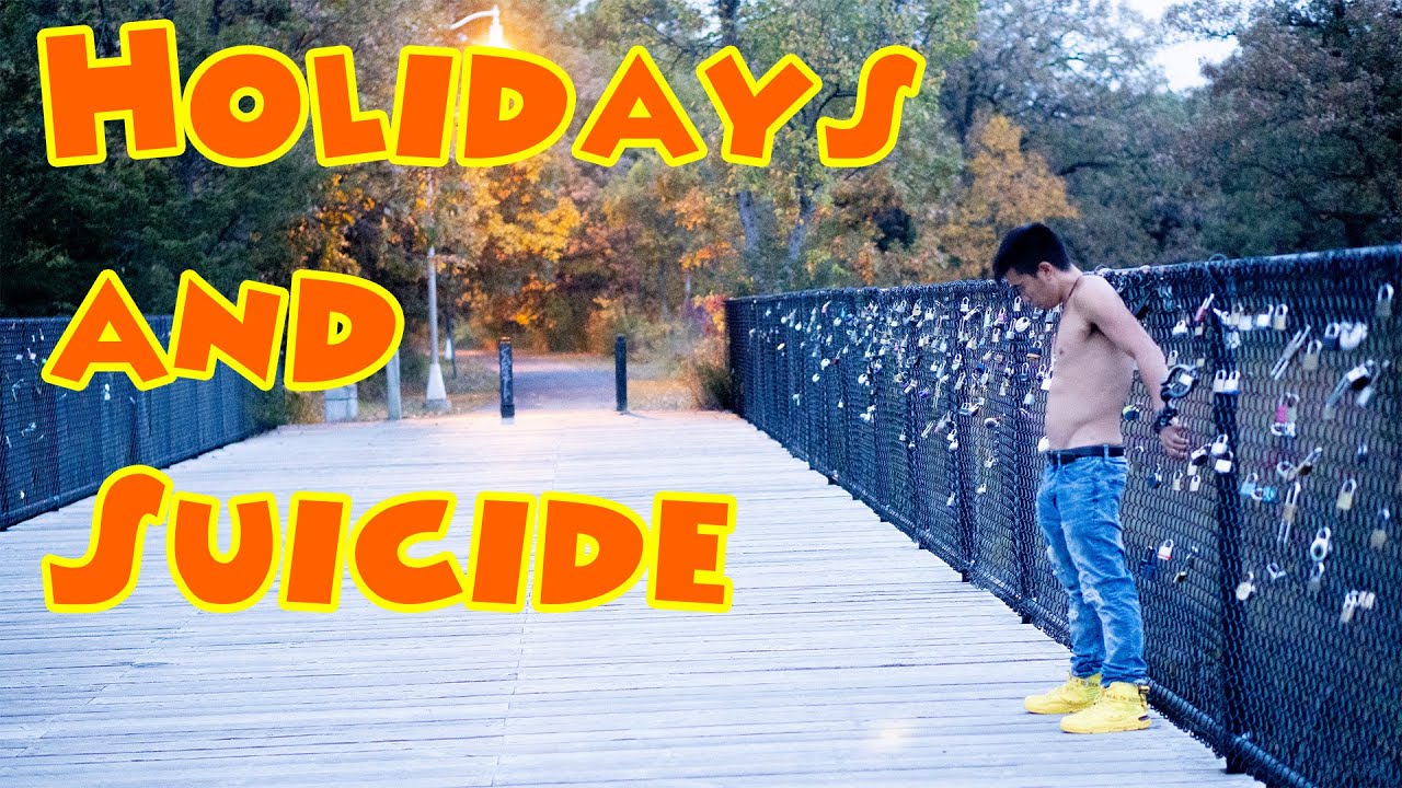 Feeling You Want To Die During the Holidays? Christmas.  Life is Meaningless.  New years.