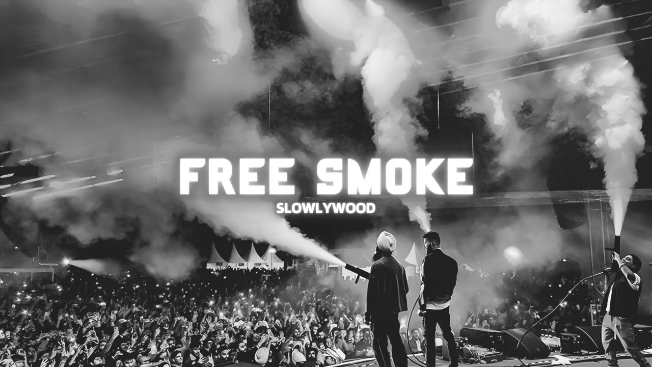 Free Smoke   AP Dhillon Slowed Reverb