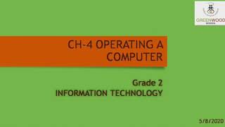 Grade 2 - Information Technology (Chapter 4 - Operating a Computer)