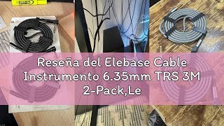 Reseña del Elebase Cable Instrumento 6.35mm TRS 3M 2-Pack,Lead Balanceado Audio Estéreo 1/4 Pulgadas