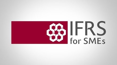 IFRS for Small and Medium sized enterprises (SMEs)