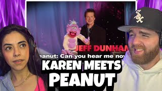 Karen Meets Peanut Peanut Can You Hear Me Now? Arguing With Myself Jeff Dunham Reaction