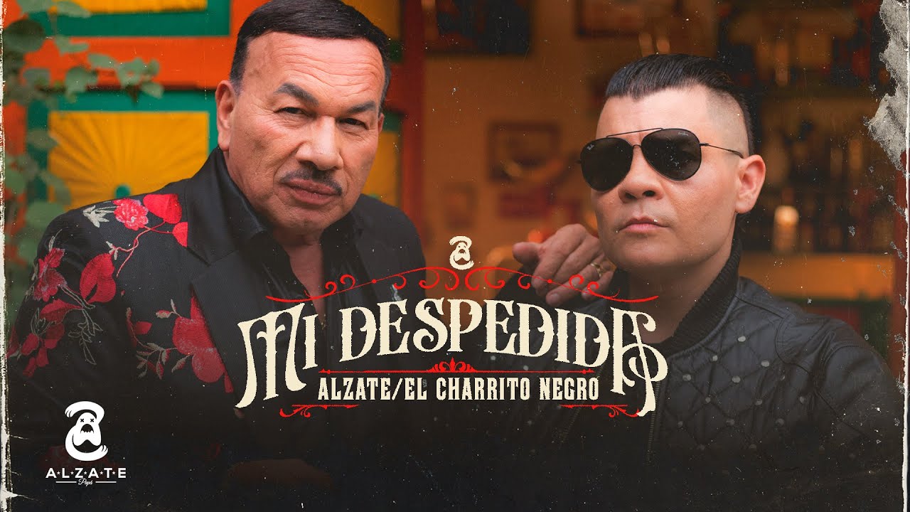 ALZATE & EL CHARRITO NEGRO - MI DESPEDIDA