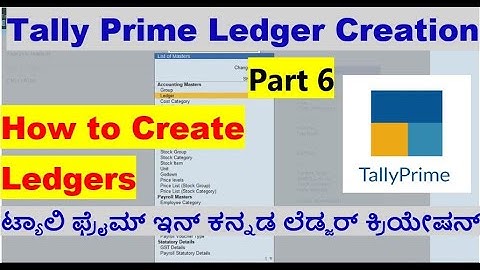 #13 Tally Prime Complete Tutorial in Kannada/Ledger Creation/How to Create Ledger-Tally Prime-Part-6
