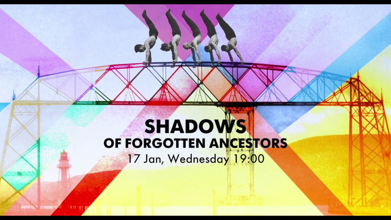 UKRAINE ON FILM 2018 – Shadows of Forgotten Ancestors