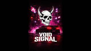VOID SIGNAL — Dark Phonk (Aggressive Drift)