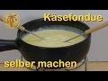 Käsefondue selber machen