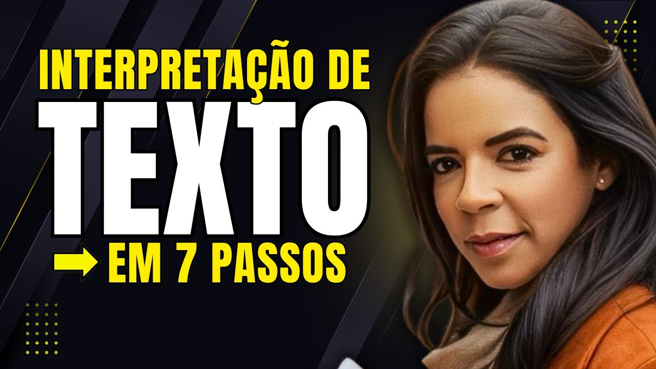 Interpretação de Texto em 7 passos