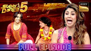 Aadhyayasree ने दिया 'LOVE RAP' पर Comedy Performance | Super Dancer Chapter 5 | Full Episode