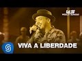 Miniature de la vidéo de la chanson Viva A Liberdade