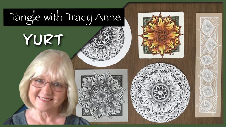 Tangle with Tracy Anne - YURT