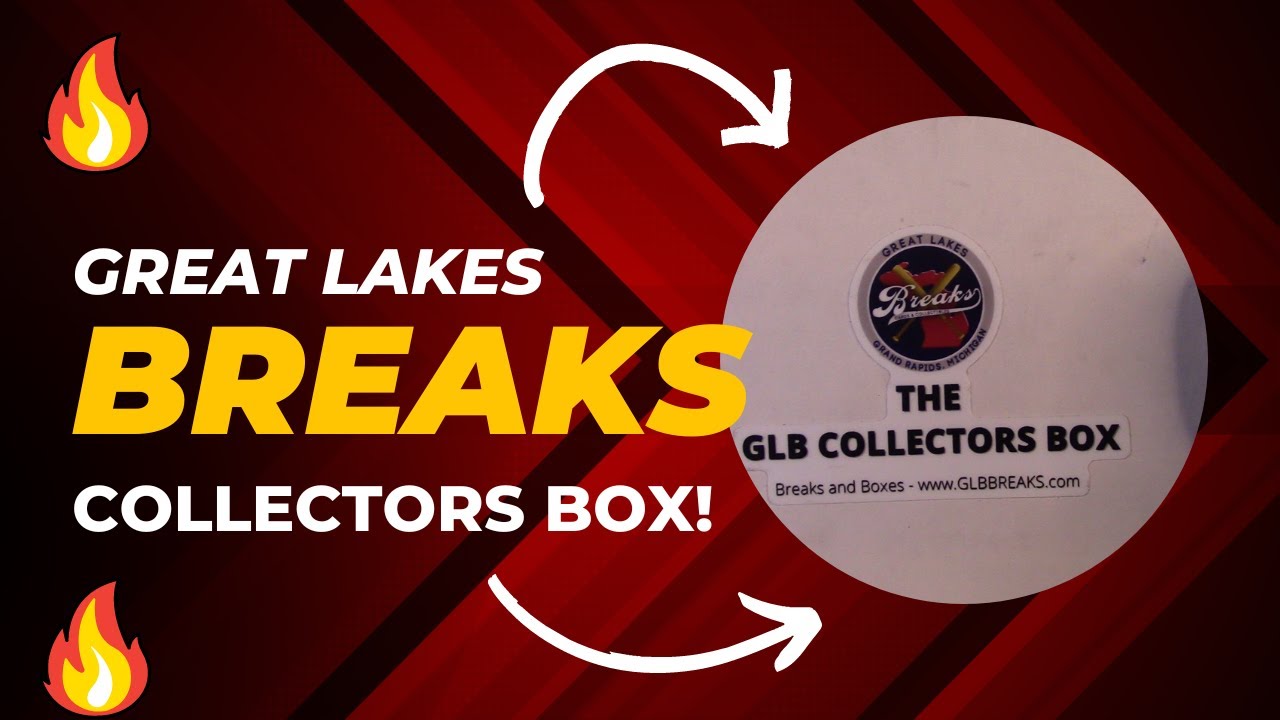 Great Lakes Breaks Collectors Box!