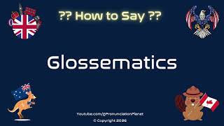 📚🔤 How to Pronounce Glossematics? (CORRECTLY) | Pronunciation Planet