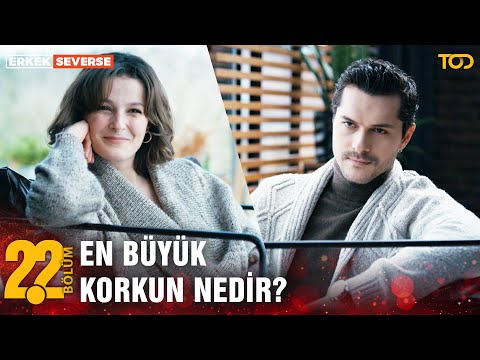 En Büyük Korkun Nedir? | Erkek Severse