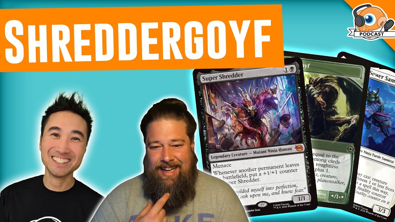 Is Super Shredder the New Tarmogoyf? | MTGGoldfish Podcast 