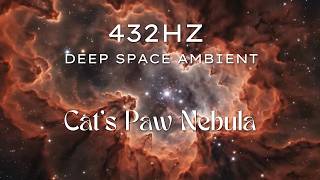 NGC-6334 | 432Hz Deep Space Ambient - Cat's Paw Nebula