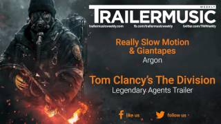 Tom Clancy’s The Division - Legendary Agents Trailer Exclusive Music (Really Slow Motion - Argon)