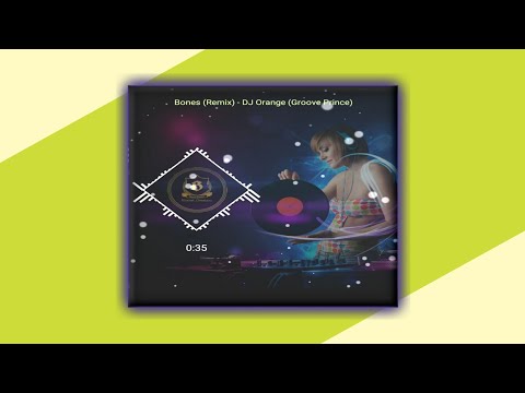 Bones Remix Dj Orange Groove Prince | New English Remix Song | English Dj Remix Song | Dj Remix Song