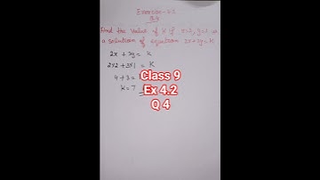 Cl 9 ex 4.2 q 4 find the value of k if x=2,y=1 is a solution of equation 2x+3y=k