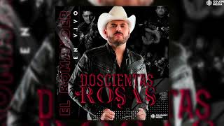 El Komander - Doscientas Rosas (En Vivo)