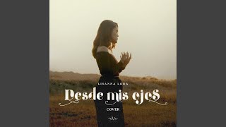Desde mis ojos