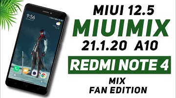 MIUI 12.5 MiX 21.1.20 For Redmi Note 4 | Android 10 | MiuiMix Fan Edition | New Screen Recorder