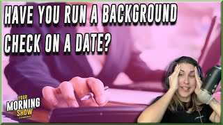 Have You Run A Background Check On A Date?