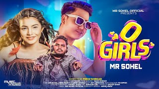 Mr Sohel - O Girls ও গরলস Bangali Hip Hop Song Hira Moni Official Music Video 2023