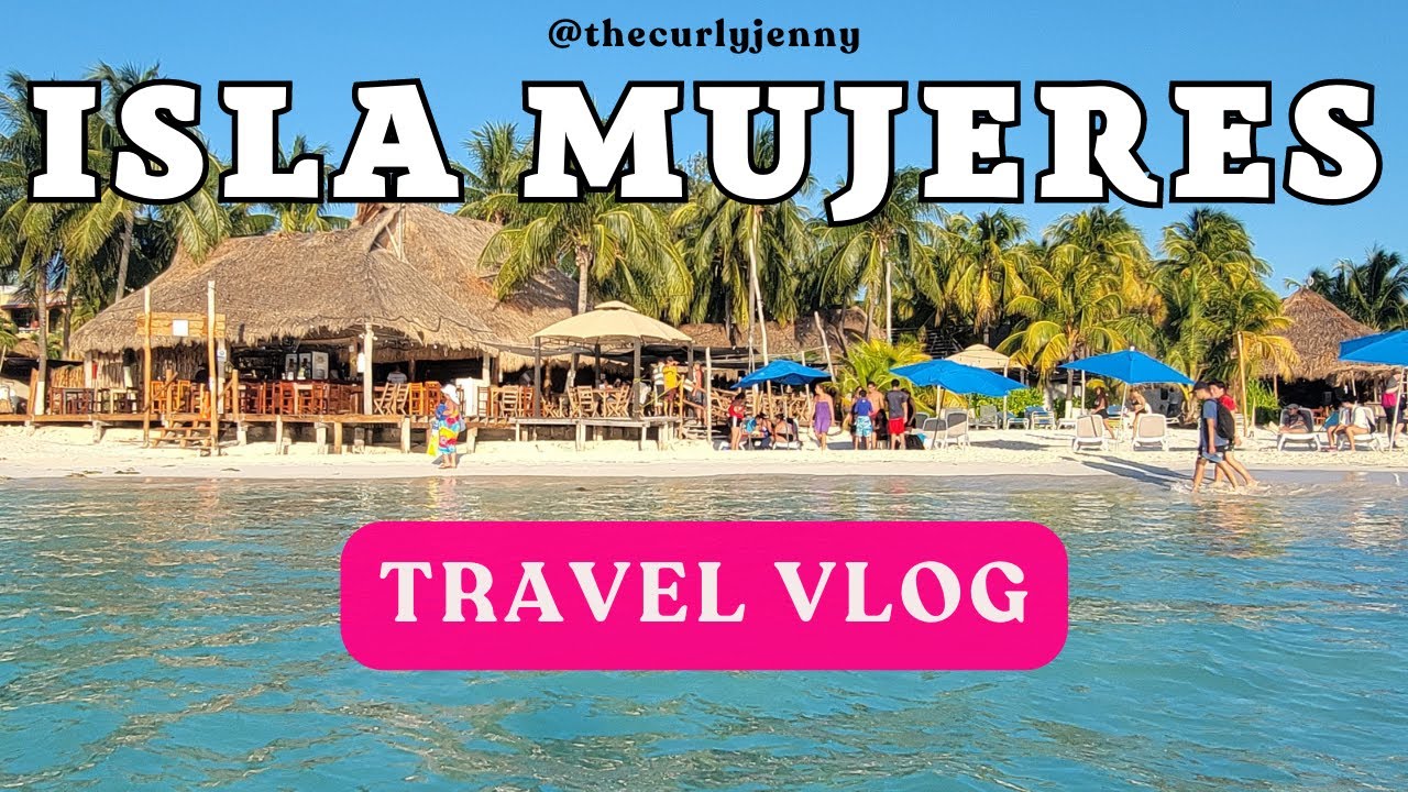 Isla Mujeres Travel Guide