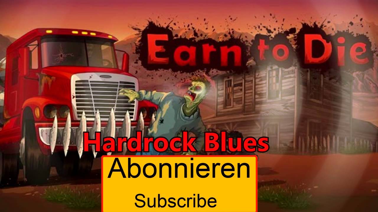 HARDROCK BLUES -- EARN TO DIE official Soundtrack +Download [HQ]
